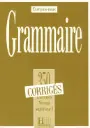 Les 350 Exercices (Supérieur 1) - Grammaire (Corrigés)