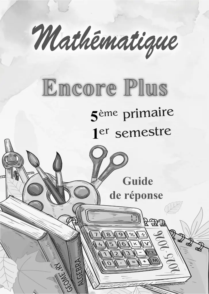 Encore Plus [Guide de réponse] - Math - 5e - 1s.