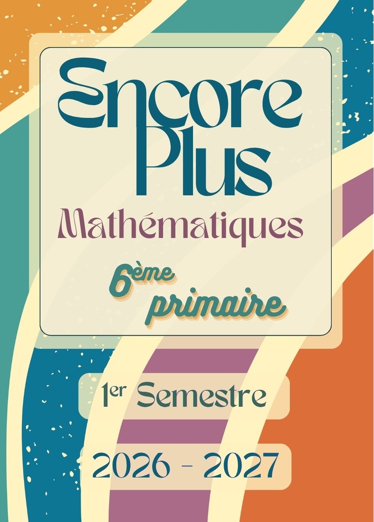 Encore Plus - Math - 6e - 1s.