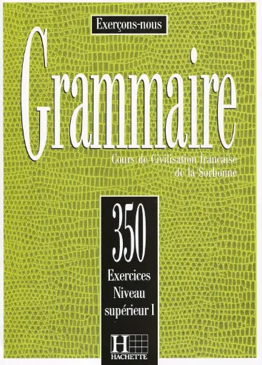 Les 350 Exercices (Supérieur 1) - Grammaire