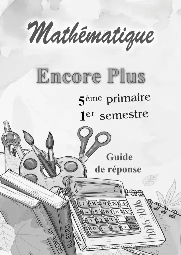 Encore Plus [Guide de réponse] - Math - 5e - 1s.